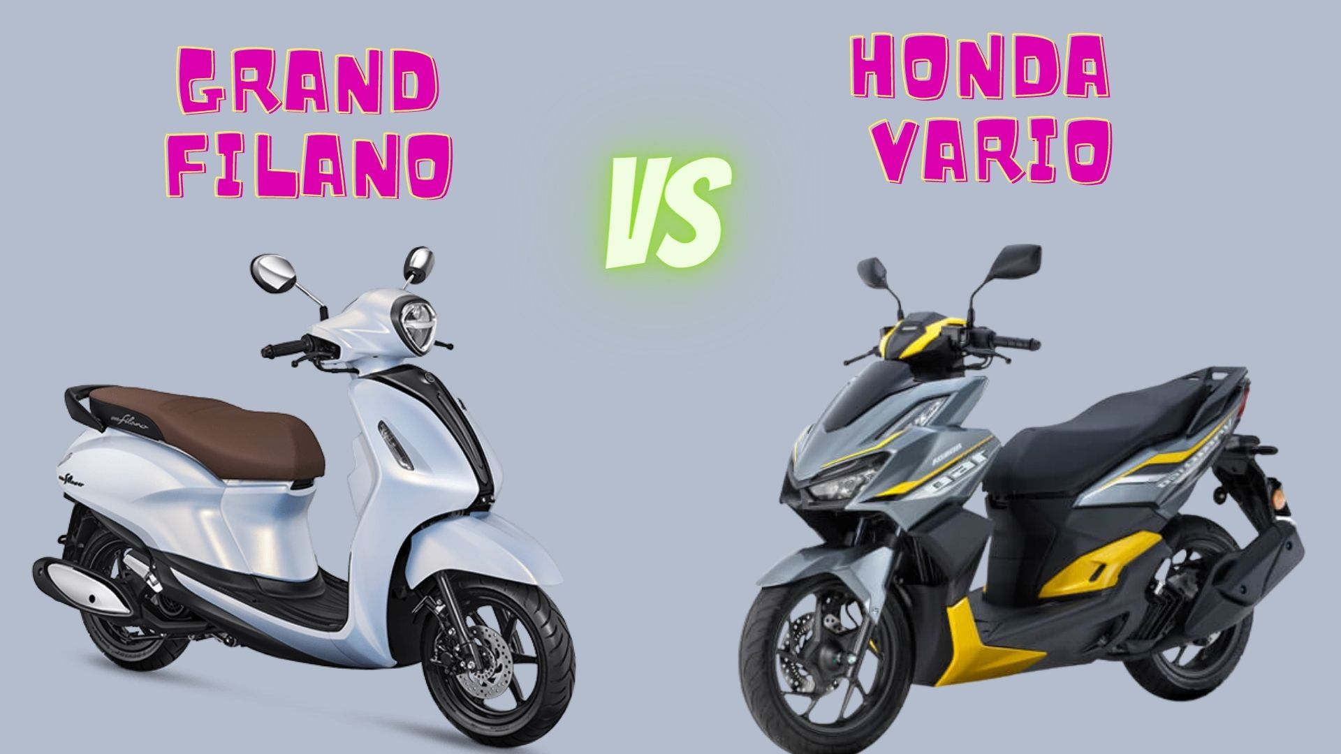 Komparasi Yamaha Grand Filano dengan Honda Vario
