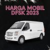 Daftar Harga Mobil DFSK Terbaru 2023