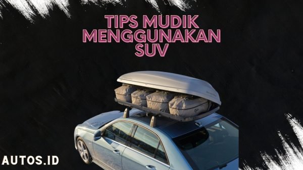 Tips Mudik Pakai SUV