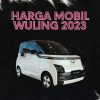 Daftar Harga Mobil Wuling 2023