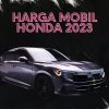 Daftar Harga Mobil Honda 2023