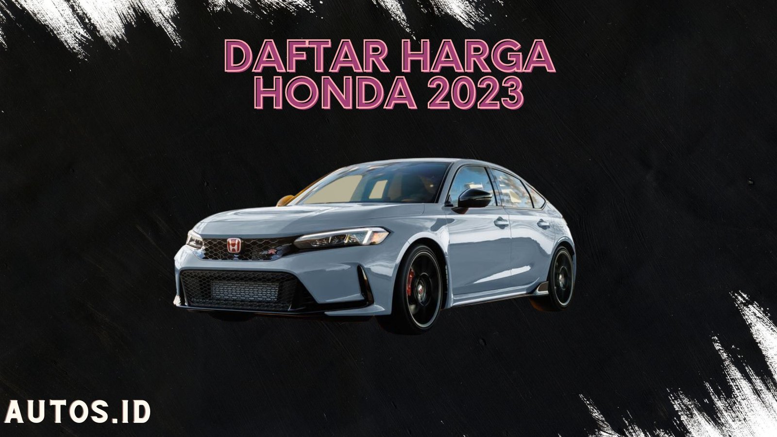 Daftar Harga Mobil Honda Terbaru 2023